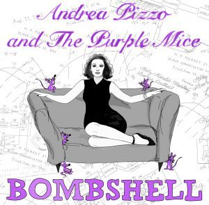 Andrea Pizzo and The Purple Mice – Bombshell